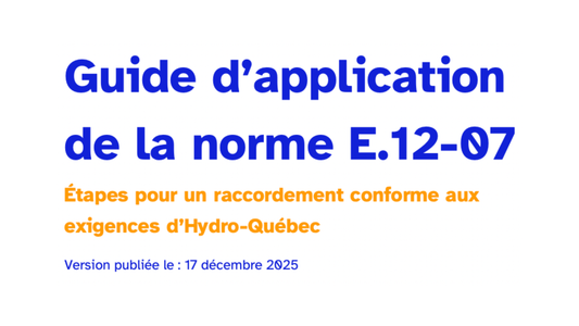 Norme E.12-07 d’Hydro-Québec – Guide de raccordement solaire et batteries au Québec